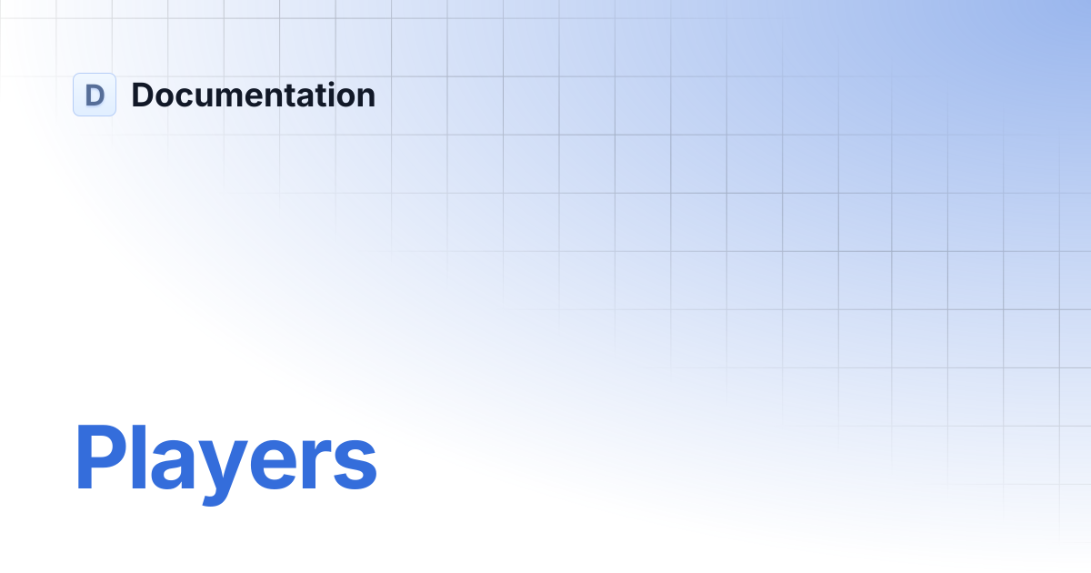 Players | Documentation