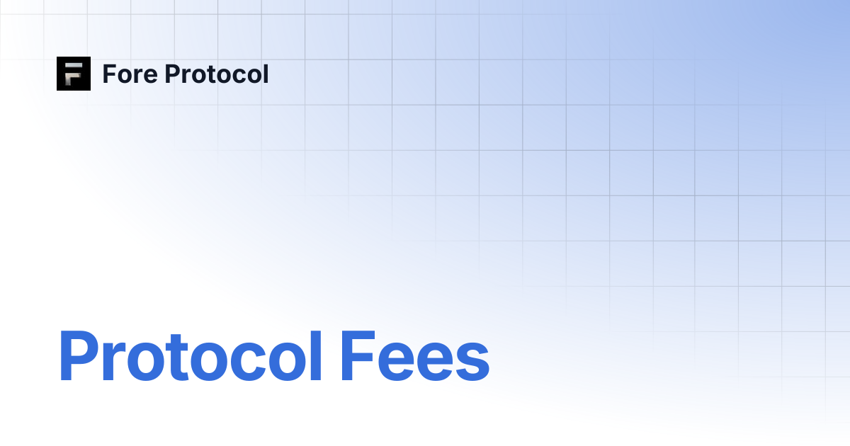 Protocol Fees | Fore Protocol